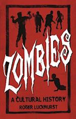 Zombies: A Cultural History