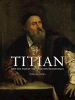 Titian and the End of the Venetian Renaissance