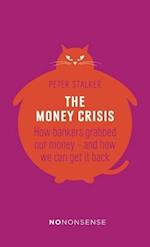 Stalker, P:  Nononsense: The Money Crisis