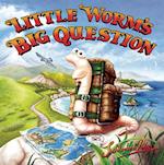 Little Worm's Big Question