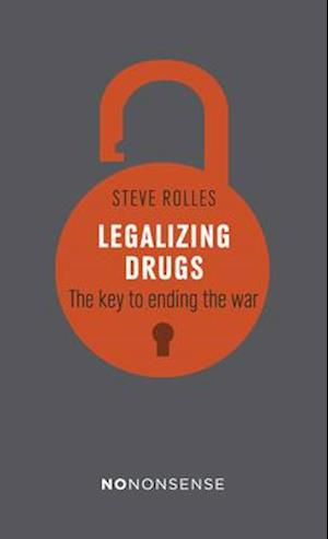 Nononsense Legalizing Drugs