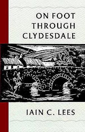 On Foot Through Clydesdale