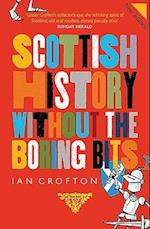 Scottish History Without the Boring Bits