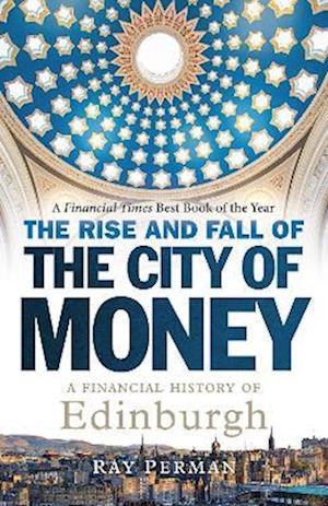 The Rise and Fall of the City of Money