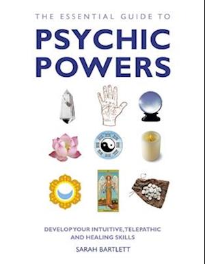 The Essential Guide to Psychic Powers