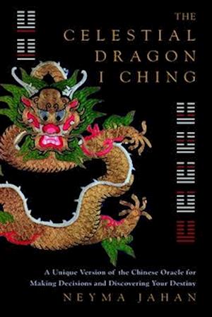 The Celestial Dragon I Ching