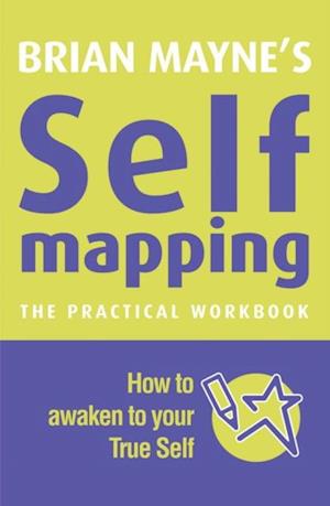 Self Mapping : How to Awaken to your True Self