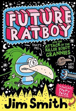 Future Ratboy and the Attack of the Killer Robot Grannies