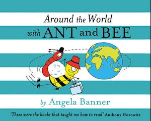 Around the World With Ant and Bee