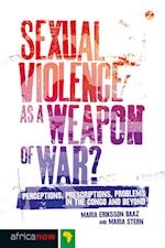 Sexual Violence as a Weapon of War?