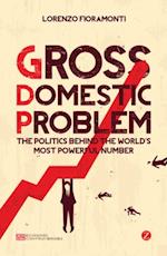 Gross Domestic Problem