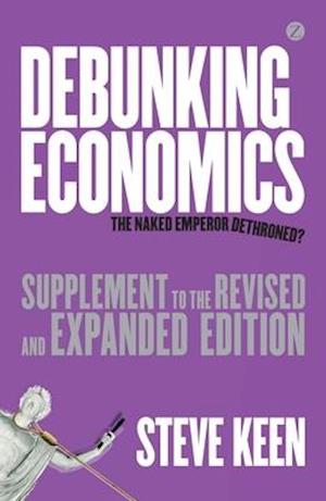 Debunking Economics (Supplement to the Revised and Expanded Edition)