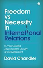 Freedom vs Necessity in International Relations