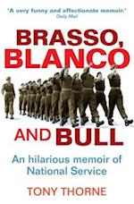 Brasso, Blanco and Bull