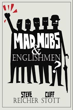 Mad Mobs and Englishmen?