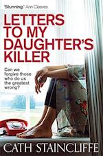 Letters To My Daughter's Killer