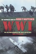 Mammoth Book of How it Happened: World War I