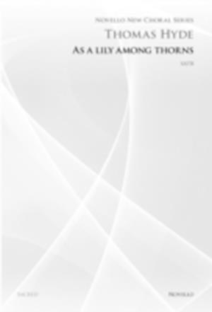 As A Lily Among Thorns (Novello New Choral Series)