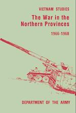 The War in the Northern Provinces 1966-1968