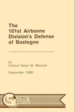 The 101st Airborne Division's Defense at Bastogne