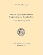 RVNAF and US Operational Cooperation and Coordination (U.S. Army Center for Military History Indochina Monograph series)