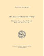 The South Vietnamese Society (U.S. Army Center for Military History Indochina Monograph series)