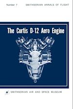 The Curtis D-12 Aero Engine