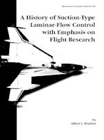 A History of Suction-Type Laminar-Flow Control with Emphasis on Flight Research. Monograph in Aerospace History, No. 13, 1999