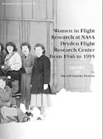 Women in Flight Research at NASA Dryden Flight Research Center from 1946 to 1995. Monograph in Aerospace History, No. 6, 1997