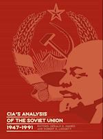 CIA's Analysis of the Soviet Union 1947-1991