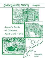 Japan's Battle of Okinawa (Leavenworth Papers series No.18)