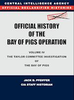 CIA Official History of the Bay of Pigs Invasion, Volume IV