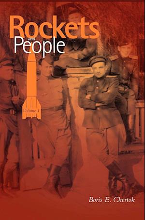 Rockets and People, Volume I (NASA History Series. NASA SP-2005-4110)