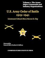 United States Army Order of Battle 1919-1941. Volume I. The Arms