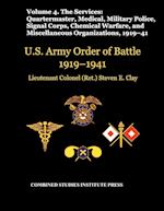 United States Army Order of Battle 1919-1941. Volume IV.The Services