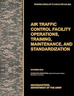 Aviation Traffic Control Facility Operations, Training, Maintenance, and Standardization