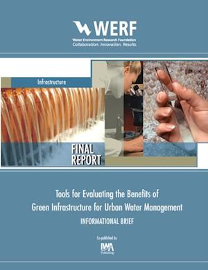 Tools for Evaluating the Benefits of Green Infrastructure for Urban Water Management