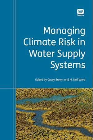 Managing Climate Risk in Water Supply Systems