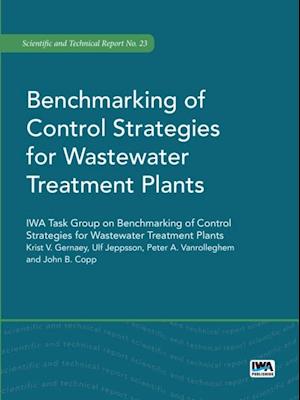 Benchmarking of Control Strategies for Wastewater Treatment Plants