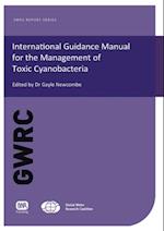 International Guidance Manual for the Management of Toxic Cyanobacteria