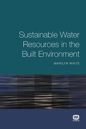 Sustainable Water Resources in the Built Environment