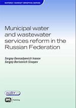 Municipal Water and Wastewater Services Reform in the Russian Federation