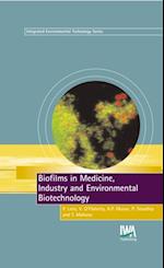 Biofilms in Medicine, Industry and Environmental Biotechnology