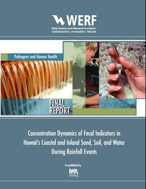 Concentration Dynamics of Fecal Indicators in Hawaiian Coastal and Inland Sand, Soil, and Water during Rainfall Events