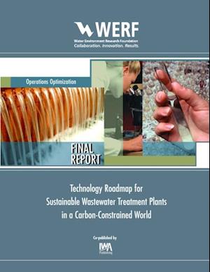 Technology Roadmap for Sustainable Wastewater Treatment Plants in a Carbon-Constrained World