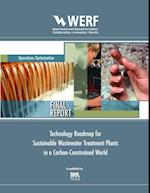 Technology Roadmap for Sustainable Wastewater Treatment Plants in a Carbon-Constrained World