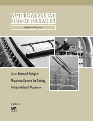 Use of Enhanced Biological Phosphorus Removal for Treating Nutrient-Deficient Wastewater