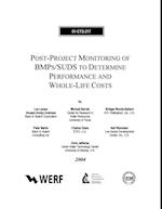 Post-Project Monitoring of BMP's/SUDS to Determine Performance and Whole-Life Costs