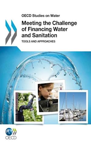 Meeting the Challenge of Financing Water and Sanitation