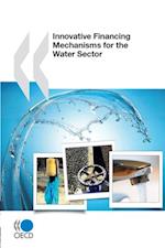 Innovative Financing Mechanisms for the Water Sector